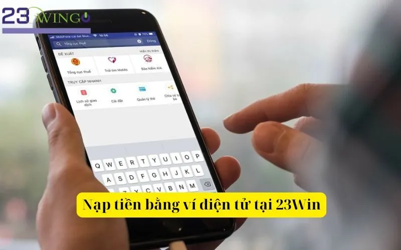 Nạp tiền bằng ví điện tử tại 23Win